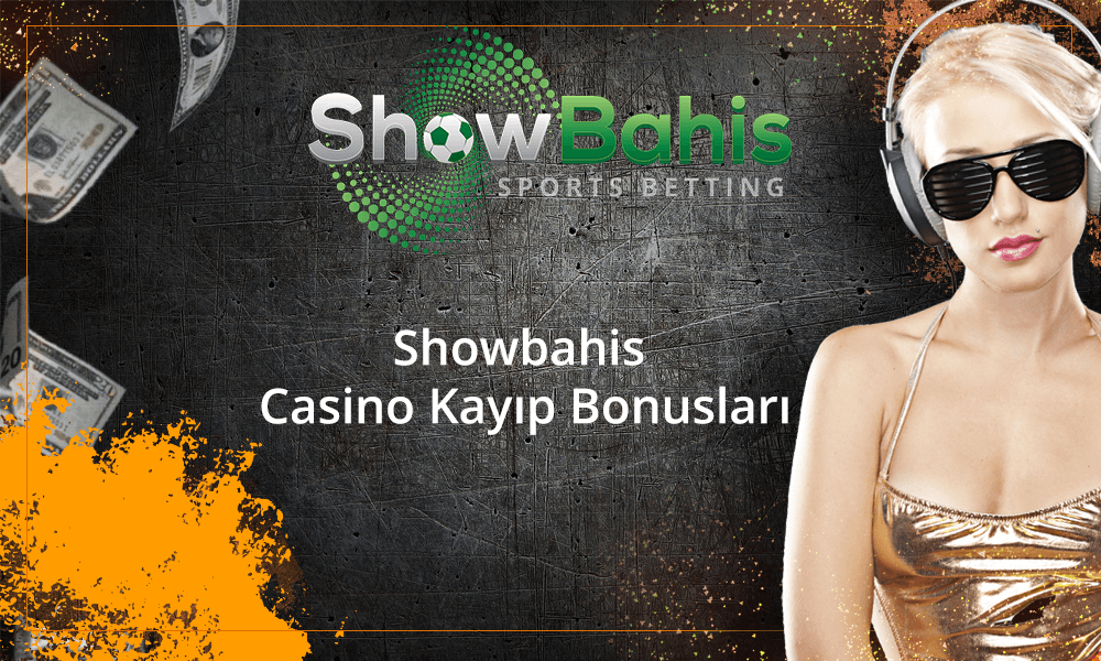 Showbahis Casino Kayıp Bonusları