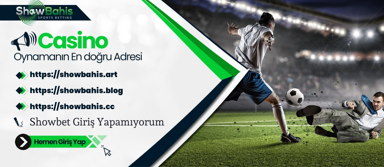 Showbet Giriş Yapamıyorum